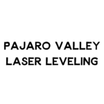 Written in dark black capital letters reads, "Pajaro Valley Laser Leveling" in front of a solid white background